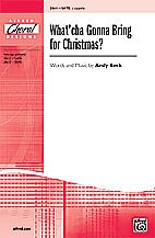 DL: A. Beck: What'cha Gonna Bring for Christmas? SATB,  a ca