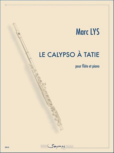M.  Lys: Le Calypso a Tatie, FlKlav (KlavpaSt)
