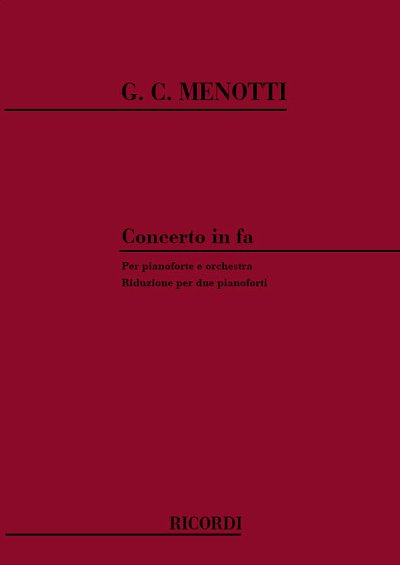 G.C. Menotti: Concerto In Fa Per Pianoforte , Klav4m (Part.)