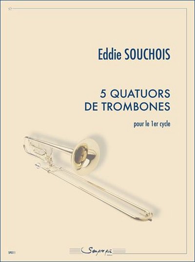 E. Souchois: 5 Quatuors De Trombones, 4Pos