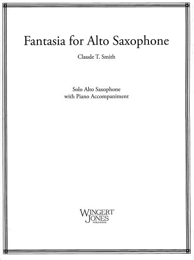 C.T. Smith: Fantasia for Alto Saxophone, ASaxKlav (KlavpaSt)