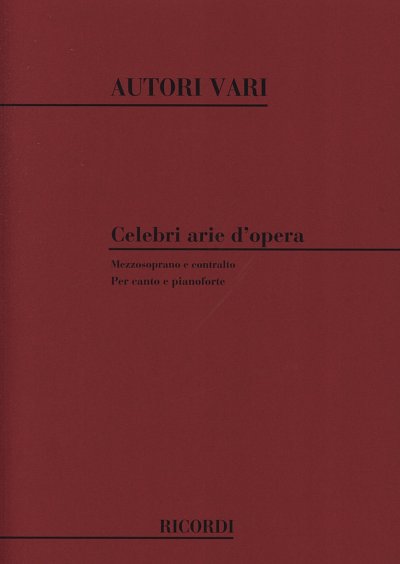Celebri Arie D'Opera 3: Mezzosoprano e Contralto (Part.)