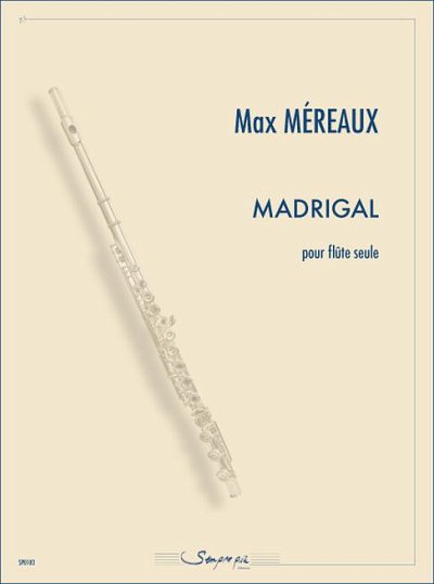 M. Méreaux: Madrigal