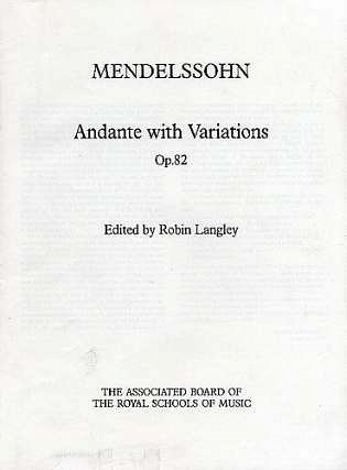 F. Mendelssohn Barth: Andante With Variations Op. 82, Klav