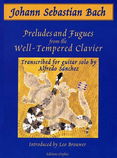 J.S. Bach: Preludes & Fugues From The Well-Tempe, Git (Sppa)