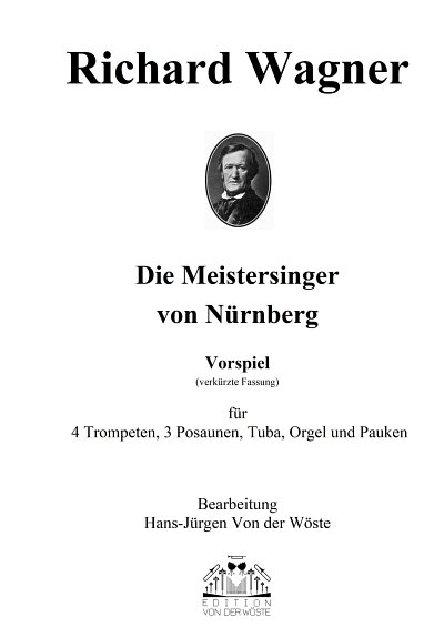 R. Wagner: Vorspiel aus _Meistersinger, 4Trp3PsTbOrg (Pa+St)