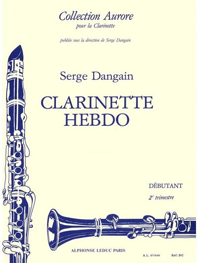 Serge Dangain: Clarinette-Hebdo Vol.2, Klar (Part.)