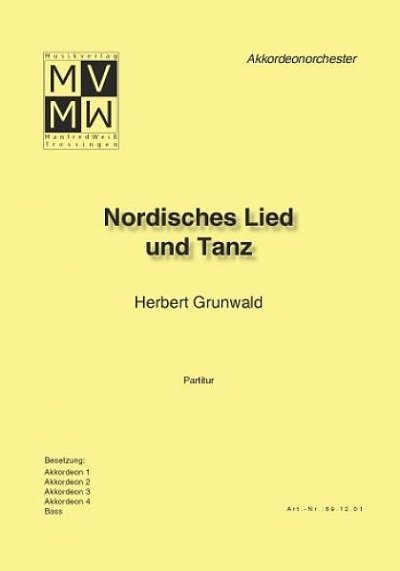 H. Grunwald: Nordisches Lied und Tanz, AkkOrch (Part.)