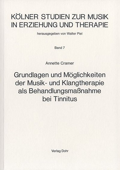 Cramer, Annette: Grundlagen und Möglichkeiten der Musik- und Klangtherapie als Behandlungsmaßnahme bei Tinnitus 7