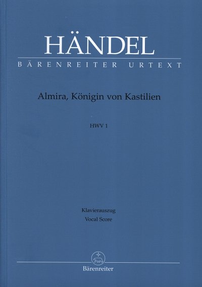 G.F. Händel: Almira, Königin von Kastilien H, GsGchOrch (KA)