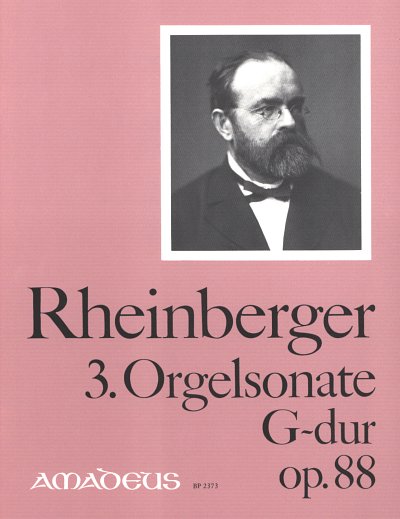 J. Rheinberger: Sonate 3 (Pastoral-Sonate) Op 88