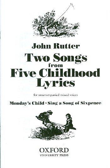 J. Rutter: Two Songs From Five Childhood Lyrics (Chpa)