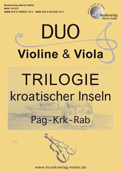 M. Keller m fl.: DUO Violine & Viola: "TRILOGIE kroatischer Inseln: Pag - Krk - Rab"
