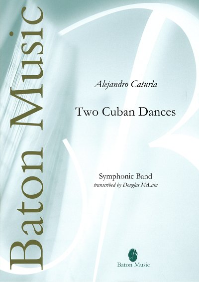 A. García Caturla: Two Cuban Dances, Blaso (Pa+St)