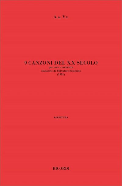 S. Sciarrino: 9 Canzoni del XX Secolo, GesOrch (Part.)