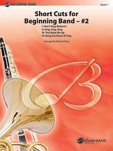 M. Michael Story,: Short Cuts for Beginning Band -- #2