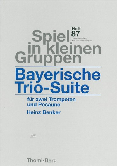 H. Benker: Bayerische Trio-Suite, 2TrpPos (Pa+St)