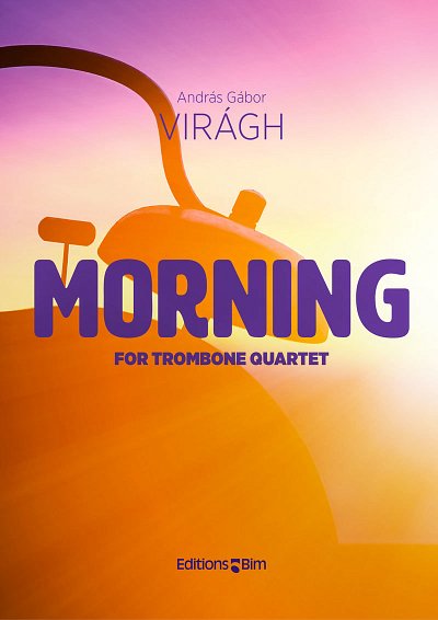 A.G. Virágh: Morning, 4Pos (Pa+St)