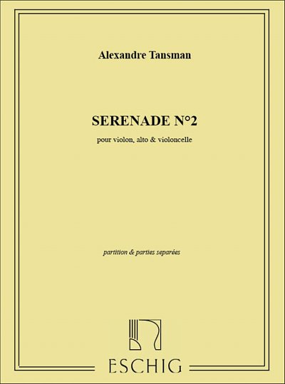 A. Tansman: Serenade N 2 Violon-Alto-Violoncelle  (Part.)