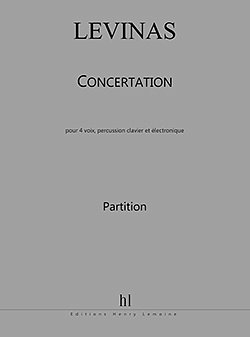 M. Levinas: Concertation (Part.)