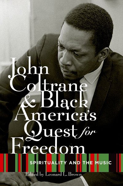 John Coltrane and Black Americas Quest for Freedom