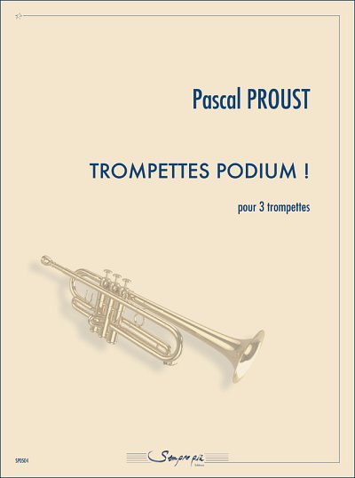 P. Proust: Trompettes podium !, 3Trp
