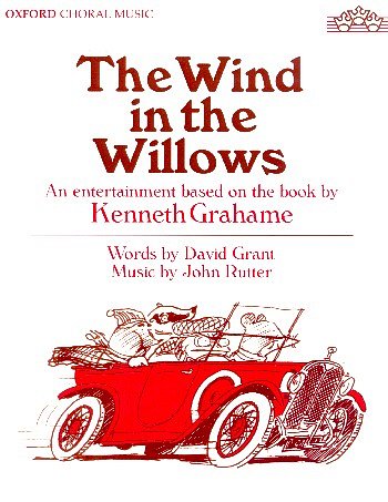 J. Rutter: The Wind In The Willows (Part.)