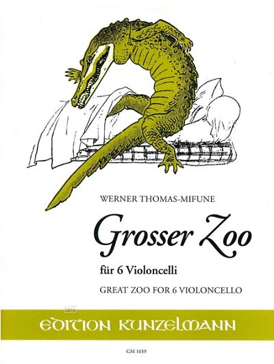 W. Thomas-Mifune: Grosser Zoo für 6 Violoncelli, 6Vc