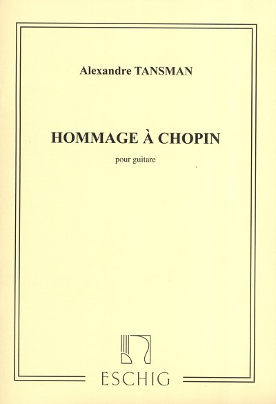 A. Tansman: Hommage A Chopin Guitare (Part.)