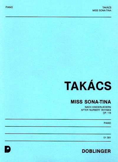 J. Takács: Miss Sona-Tina op. 118, Klav