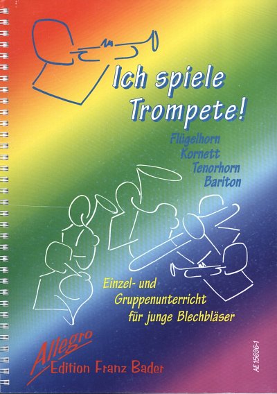 Bader Franz: Ich Spiele Trompete