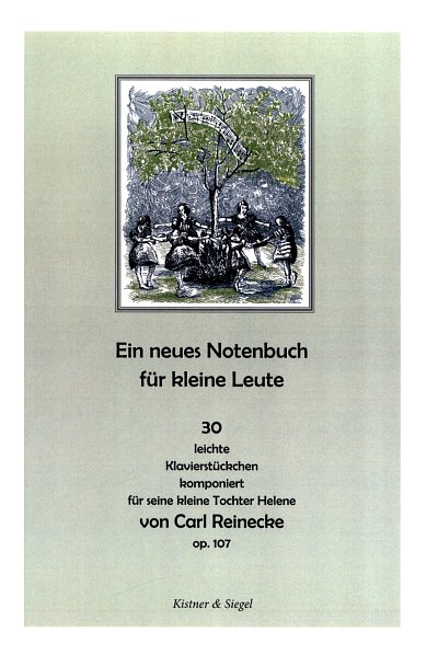 C. Reinecke: Ein Neues Notenbuch Fuer Kleine Leute Op 107