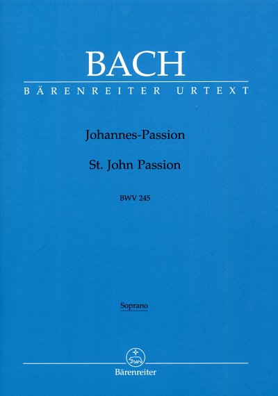 J.S. Bach: Johannes-Passion BWV 245, 4GesGchOrcBc (Chsop)