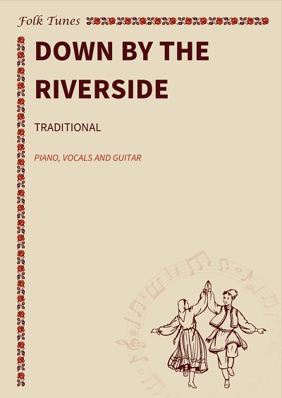 P. traditional: Down by the Riverside