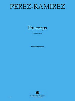 Du corps..., Sinfo (Part.)