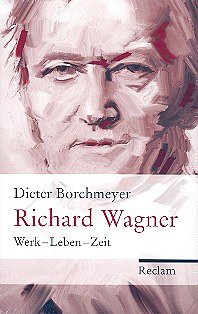 D. Borchmeyer: Richard Wagner