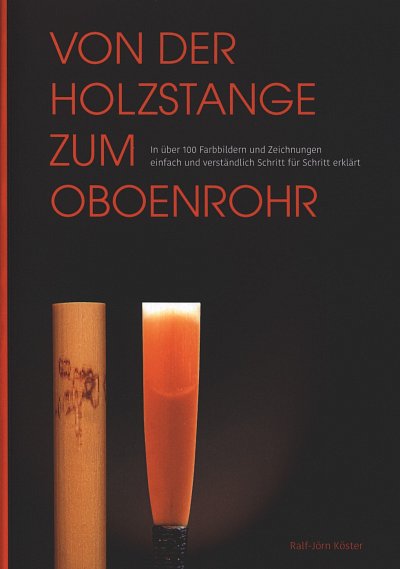 R.-J. Köster: Von der Holzstange zum Oboenrohr, Ob (Bu)