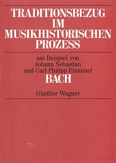 G. Wagner: Traditionsbezug im musikhistorischen Prozess (Bu)