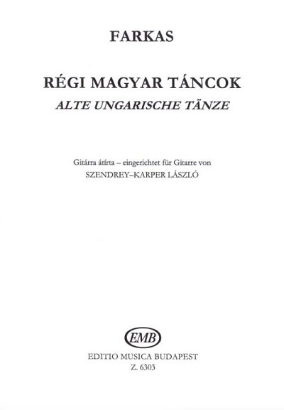 F. Farkas: Alte ungarische Tänze aus dem 17. Jahrhunder, Git