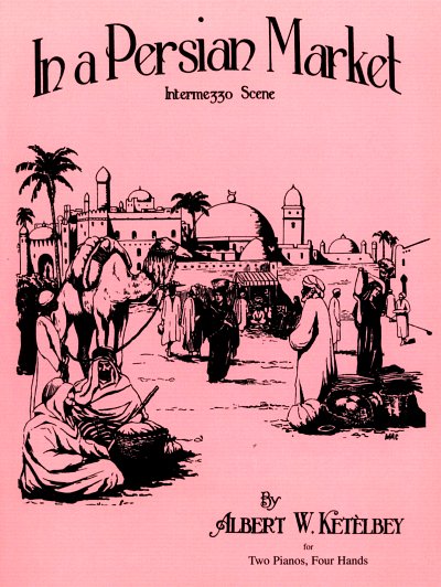 A. Ketèlbey: In A Persian Market - Intermezzo Scene