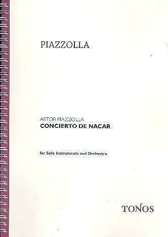 A. Piazzolla: Concierto De Nacar