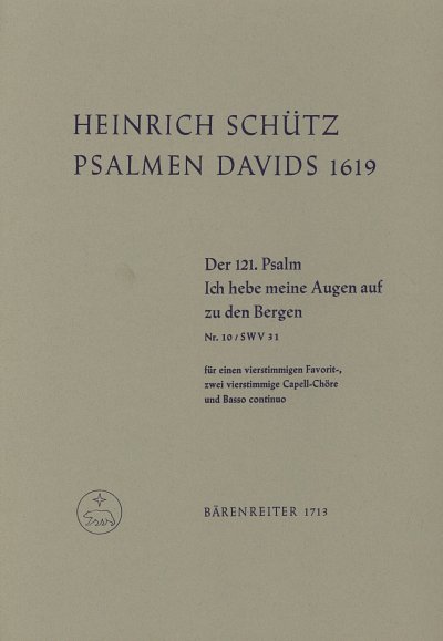 H. Schütz: "Ich hebe meine Augen auf zu den Bergen" für Favoritchor (auch Soli aus dem Chor), 2 Chöre und Basso continuo SWV 31