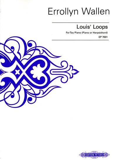 Wallen Errollyn: Louis Loops for Toy Piano (Piano or Harpsichord)