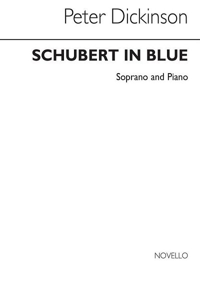 P. Dickinson: In Blue for Soprano Voice And Piano, GesKlav