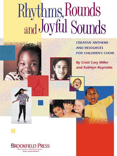 C.C. Miller: Rhythms, Rounds and Joyful Sounds (Bu)