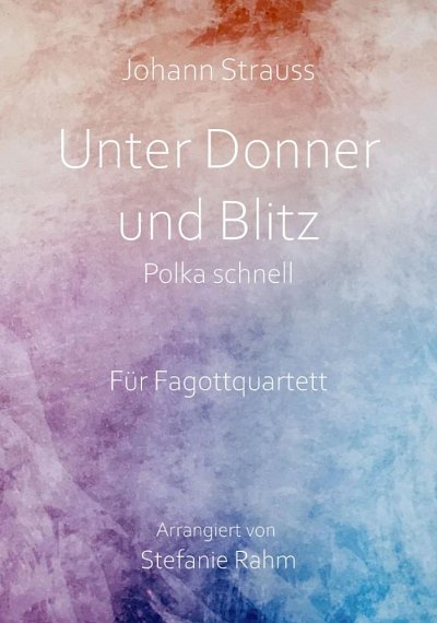 J. Strauß (Sohn): Unter Donner und Blitz, 4Fag (Pa+St)
