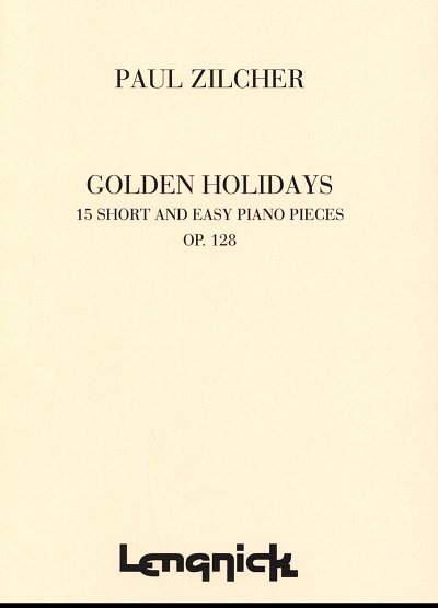 H. Zilcher: Golden Holidays Opus 128, Klav