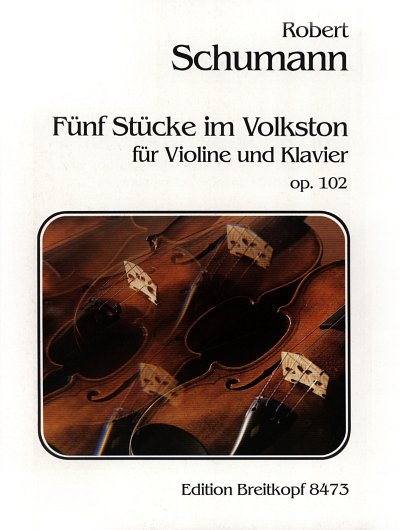 R. Schumann: 5 Stuecke Im Volkston Op 102
