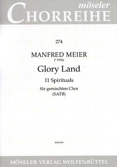 Meier Manfred: Glory Land - 11 Spirituals Moeseler Chorreihe