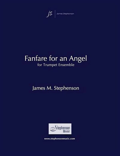 J.M. Stephenson: Fanfare for an Angel, 4Trp (Pa+St)
